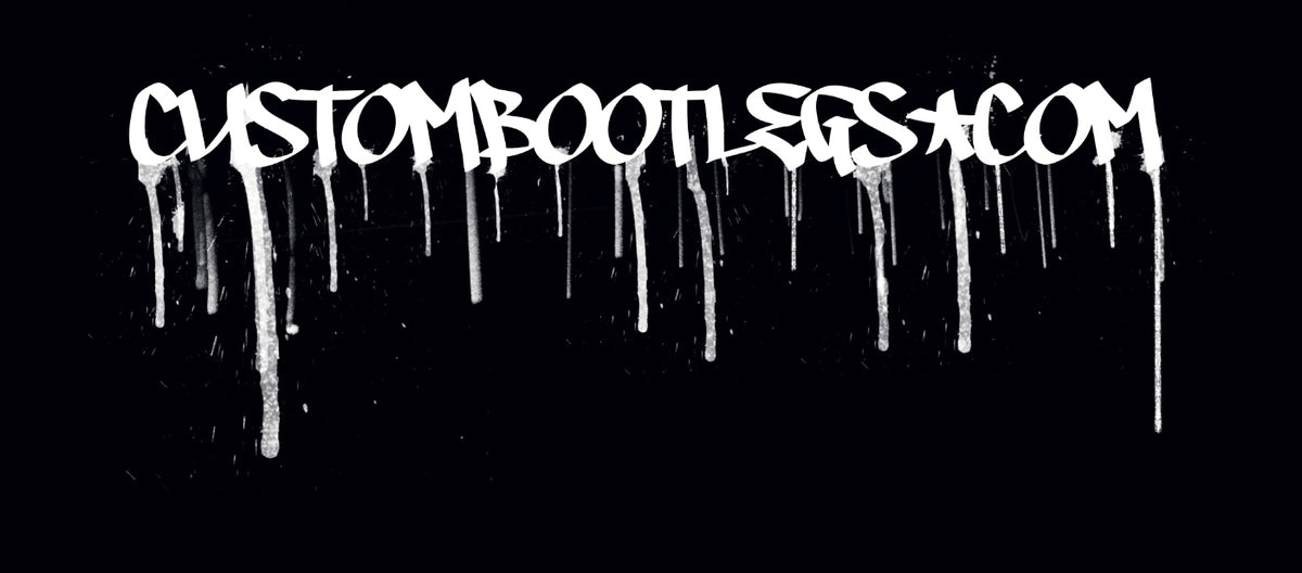 Custom Bootlegs